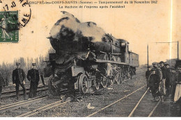 LONGPRE-les-CORPS-SAINTS : Tamponnement Du 18nov1912 La Machine De L'express Apres L'accident - Tres Bon Etat - Other & Unclassified