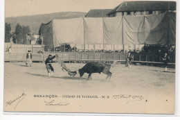 BESANCON : Courses De Taureaux - Tres Bon Etat - Besancon