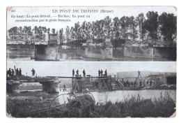 LE PONT De TROYON (Meuse) En Haut :Le Pont Détruit - En Bas : Le Pont En Reconstruction Par Le Génie Français - Animée - Guerre 1914-18