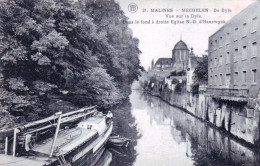 MALINES - MECHELEN -  Vue Sur La Dyle - Dans Le Fond A Droite Eglise N.D D'Hanswyck - Malines