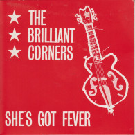 THE BRILLIANT CORNERS - She's Got Fever - Other - English Music