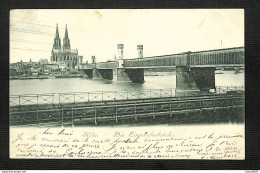 ALLEMAGNE - KOLN - COLOGNE - Die Eisenbahnbrucke - 1900 - RARE - Koeln