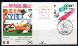 MEXICO 86 MESSICO 1986 SOCCER FIFA WORLD CUP CALCIO ITALIA ITALY ITALIE - COREA DEL SUR SOUTH SUD 3-2 PUEBLA FDC COVER - Messico