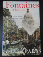 FONTAINES ET BASSINS LE PIETON DE PARIS 1981 J. NIEPCE ET H. JUIN - Parijs