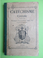 Catéchisme Créole (Monseigneur François-Martin Kersuzan) éditions Lafolye - Culture