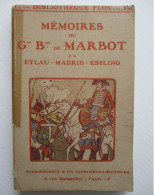 LIVRE MEMOIRES DU GENERAL BARON DE MARBOT EYLAU - MADRID - ESSLING EMPEREUR NAPOLEON - BIBL. PLON - History