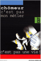 AHVP12-1062 - GREVE - Chômeur C'est Pas Un Metier - C'est Pas Une Vie   - Huelga