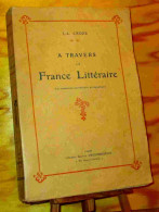 CROZE Jean-Louis - A TRAVERS LA FRANCE LITTERAIRE - 1901-1940