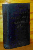 COLLECTIF  - ANNUAIRE DE LA CURIOSITE, DES BEAUX-ARTS ET DE LA BIBLIOPHILIE - PARI - 1901-1940