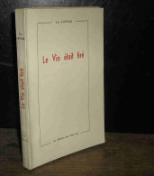 D'ESTRAC Luc - LE VIN ETAIT TIRE - PIERRE SAIGNAC GENTILHOMME FRANCAIS D'AFRIQUE - Other & Unclassified