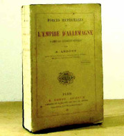 LEGOYT Alfred - FORCES MATERIELLES DE L'EMPIRE D'ALLEMAGNE D'APRES LES DOCUMENTS OFFI - 1801-1900