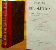 MOLLAND  Louis - THEATRE DE LA REVOLUTION OU CHOIX DE PIECES DE THEATRE QUI ONT FAIT S - 1801-1900