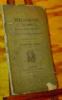 BRUNET Pierre-Gustave Sous Le Pseudonyme De Phil - LA BIBLIOMANIE EN 1885 - 1801-1900