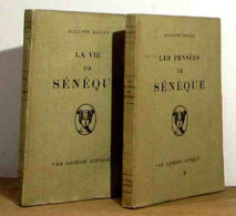 BAILLY Auguste - LA VIE DE SENEQUE - LES PENSEES DE SENEQUE - 2 TOMES - 1901-1940