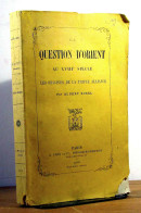 SOREL Albert - LA QUESTION D'ORIENT AU XVIIIE SIECLE - LES ORIGINES DE LA TRIPLE ALL - 1801-1900