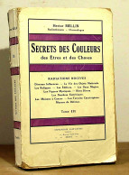 MELLIN Hector - Radiesthesiste Chromologue. - SECRETS DES COULEURS DES ETRES ET DES CHOSES - TOME III - Other & Unclassified