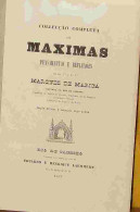 MARICA Mariano José Pereira Da Fonseca, Marquê - COLLECCAO COMPLETA DAS MAXIMAS, PENSAMENTOS E REFLEXOES - 1801-1900
