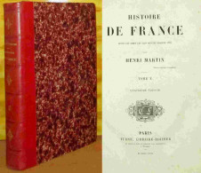 MARTIN  Henri - HISTOIRE DE FRANCE DEPUIS LES TEMPS LES PLUS RECULES JUSQU'EN 1789 - - 1801-1900