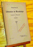 LASSEUR - VERNIER   - TRAVAUX DU LABORATOIRE DE MICROBIOLOGIE DE LA FACULTE DE PHARMACIE DE - 1901-1940