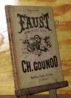 GOUNOD Charles - FAUST, OPERA EN CINQ ACTES - PARTITION CHANT ET PAROLES - 1801-1900