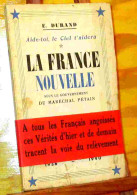 DURAND  Antoine, Dit Emile - LA FRANCE NOUVELLE SOUS LE GOUVERNEMENT DU MARECHAL PETAIN - 1936 - 1 - 1901-1940