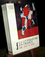 BERSANI Jacques - AUTRAND Michel - LECARME Jacqu - LA LITTERATURE EN FRANCE DE 1945 A 1968 - Other & Unclassified