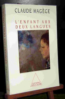 HAGEGE Claude - L'ENFANT AUX DEUX LANGUES - Other & Unclassified