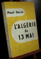 GERIN Paul - L'ALGERIE DU 13 MAI - Other & Unclassified