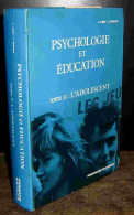LEIF Joseph - DELAY Jean - PSYCHOLOGIE ET EDUCATION - TOME II - L'ADOLESCENT - Other & Unclassified
