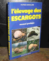 MIOULANE Patrick - L'ELEVAGE DES ESCARGOTS - MANUEL PRATIQUE - Other & Unclassified