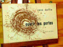 DAILLIE  Rene - OUVRIR LES PORTES - Other & Unclassified