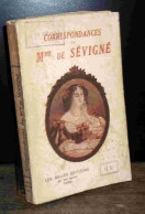 SEVIGNE Marie De Rabutin-Chantal - CORRESPONDANCES   - 1901-1940