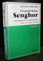 MILCENT Ernest - SORDET Monique -  LEOPOLD SEDAR SENGHOR ET LA NAISSANCE DE L'AFRIQUE MODERNE - Andere & Zonder Classificatie