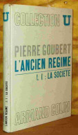 GOUBERT Pierre    - L'ANCIEN REGIME - TOME 1 - LA SOCIETE - Otros & Sin Clasificación