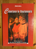 CHANTONS BOULONNAIS 2007 MICHEL LEFEVRE LE PORTEL HESDIGNEUL ETAPLES SUR MER EQUIHEN - Picardie - Nord-Pas-de-Calais