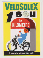 SOLEX VELOSOLEX - 1 SOU - CARTE POSTALE 10X15 CM NEUF - Motorbikes