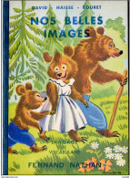 Livre Apprentissage Lecture Enfantine Nos Belles Images Nathan 1953 15x22 Cm 32 Pages état Superbe - 6-12 Jaar