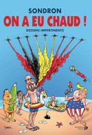 On A Eu Chaud : Dessins Impertinents VIII - Sonstige & Ohne Zuordnung