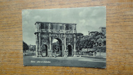 Italie , Roma , Arco Di Costantino - Other Monuments & Buildings