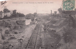 CHOISY Le ROI-les Travaux Du Chemin De Fer En 1903 - Choisy Le Roi