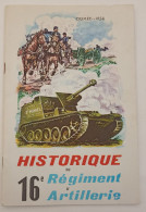 HISTORIQUE Du 16è REGIMENT D'ARTILLERIE -  à TREVES En Allemagne - Otros & Sin Clasificación