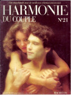 HARMONIE DU COUPLE N° 21  Relations Amoureuses , Positions , Sexe Et Santé Hommes Femmes - Altri & Non Classificati