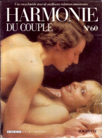 HARMONIE DU COUPLE N° 60  Relations Amoureuses , Positions , Sexe Et Santé Hommes Femmes - Altri & Non Classificati