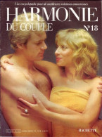 HARMONIE DU COUPLE N° 18  Relations Amoureuses , Positions , Sexe Et Santé Hommes Femmes - Altri & Non Classificati