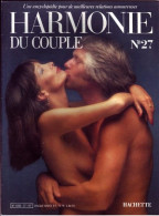 HARMONIE DU COUPLE N° 27 Relations Amoureuses , Positions , Sexe Et Santé Hommes Femmes - Other & Unclassified