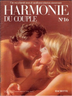 HARMONIE DU COUPLE N° 16  Relations Amoureuses , Positions , Sexe Et Santé Hommes Femmes - Altri & Non Classificati