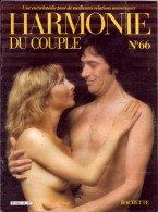 HARMONIE DU COUPLE N° 66  Relations Amoureuses , Positions , Sexe Et Santé Hommes Femmes - Altri & Non Classificati