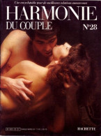 HARMONIE DU COUPLE N° 28 Relations Amoureuses , Positions , Sexe Et Santé Hommes Femmes - Autres & Non Classés