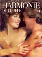 HARMONIE DU COUPLE N° 3  Relations Amoureuses , Positions , Sexe Et Santé Hommes Femmes - Altri & Non Classificati