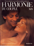 HARMONIE DU COUPLE N° 9  Relations Amoureuses , Positions , Sexe Et Santé Hommes Femmes - Altri & Non Classificati